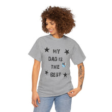My Dad Is The Best Unisex Heavy Cotton Tee - Perfect Gift for Father's Day or Any Occasion Custom Picture