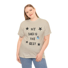 My Dad Is The Best Unisex Heavy Cotton Tee - Perfect Gift for Father's Day or Any Occasion Custom Picture
