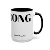 Be Strong Accent Coffee Mug (11, 15oz)