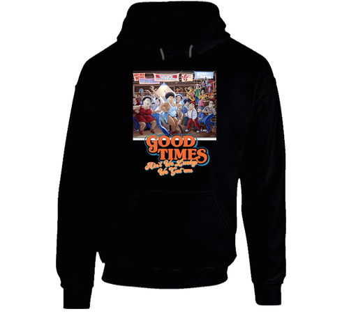 Good Times Forever Hoodie