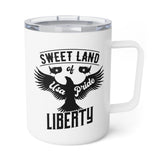 Insulated 10oz  Coffee Mug Sweet land of liberty