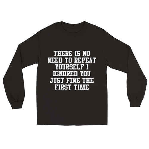 Ignored Classic Unisex Longsleeve T-shirt