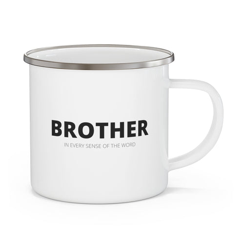 Enamel Camping Mug, Say It Soul, Brother (in Every Sense Of The Word) Shirt, Community Shirts, Family Member Shirts, Group Shirts-0