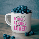 Enamel Camping Mug, You Are Beautiful Strong Loved Inspiration Affirmation Pink Black-4