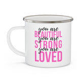 Enamel Camping Mug, You Are Beautiful Strong Loved Inspiration Affirmation Pink Black-2