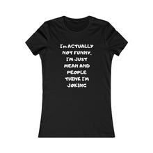 Not funny white print Tee