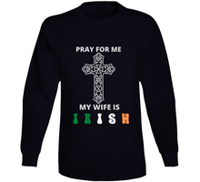 Pray For Me Long Sleeve T Shirt