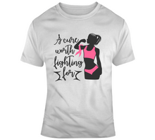 A Cure Worth Fighting For T Shirt