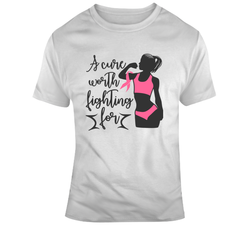 A Cure Worth Fighting For T Shirt