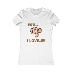 Women's Favorite Tee (You I love)