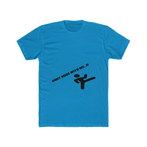 Dont Mess With Me T-shirt