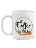 Coffee O'clock Mug -SPIdeals Designs