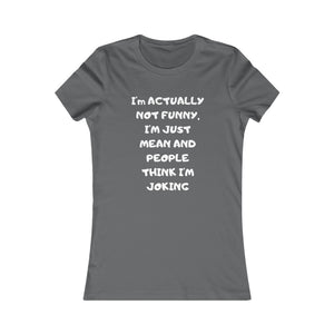 Not funny white print Tee