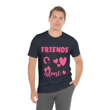 Friends dont let Friends fight Cancer Alone Unisex Jersey Short Sleeve Tee