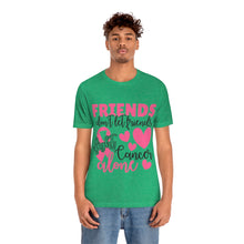 Friends dont let Friends fight Cancer Alone Unisex Jersey Short Sleeve Tee