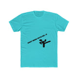 Dont Mess With Me T-shirt