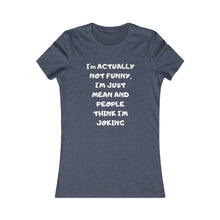 Not funny white print Tee