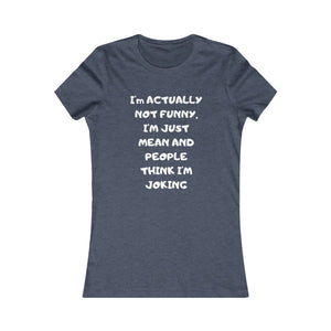 Not funny white print Tee
