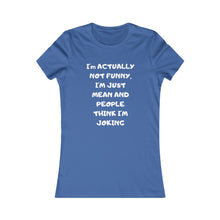 Not funny white print Tee