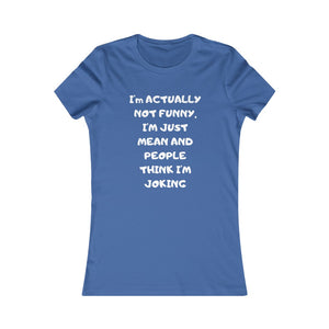 Not funny white print Tee