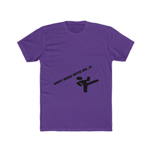 Dont Mess With Me T-shirt