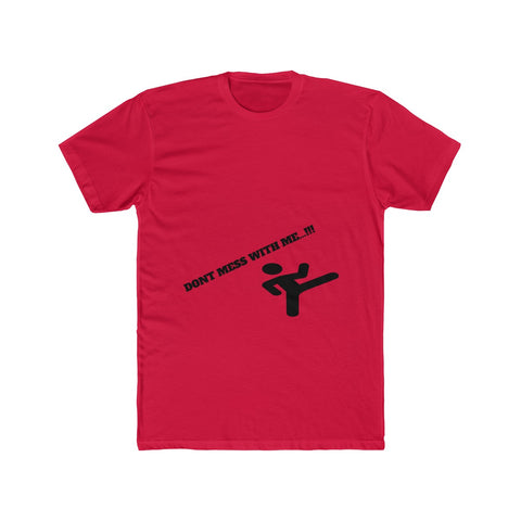 Dont Mess With Me T-shirt