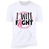 I will fight Premium Short Sleeve T-Shirt