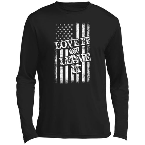 Love it or leave it Long Sleeve Performance Tee