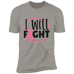 I will fight Premium Short Sleeve T-Shirt