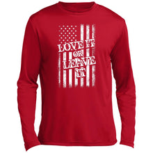 Love it or leave it Long Sleeve Performance Tee