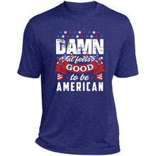 Damn it feels good short sleeve Performance Tee