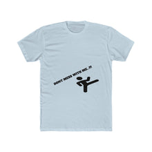 Dont Mess With Me T-shirt