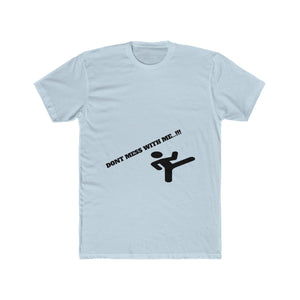 Dont Mess With Me T-shirt