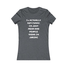 Not funny white print Tee