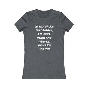 Not funny white print Tee