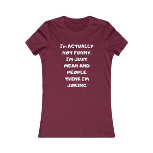 Not funny white print Tee