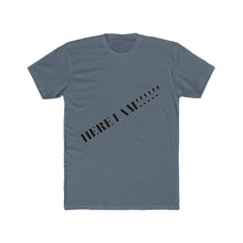 Here I am T-shirt