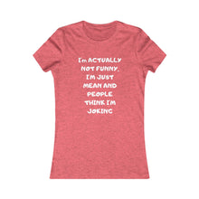 Not funny white print Tee