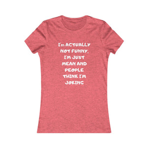 Not funny white print Tee