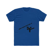 Dont Mess With Me T-shirt