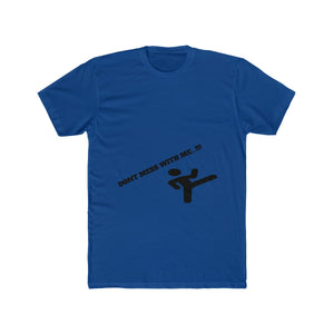 Dont Mess With Me T-shirt
