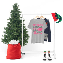 Friends dont let Friends fight Cancer Alone Unisex Jersey Short Sleeve Tee
