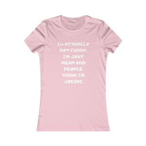 Not funny white print Tee