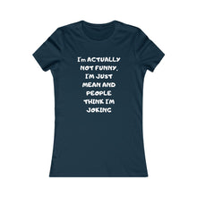 Not funny white print Tee