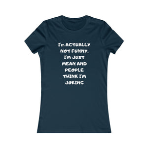 Not funny white print Tee