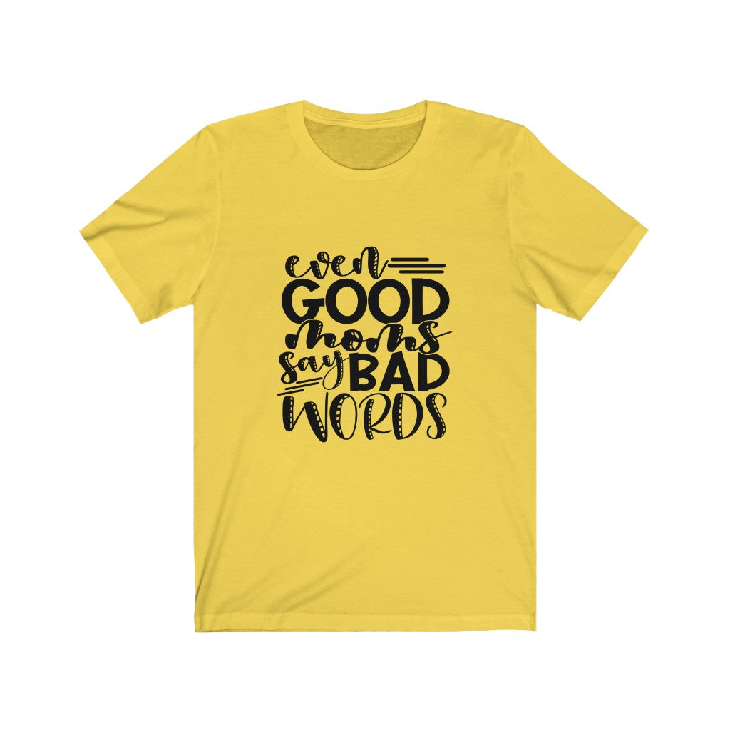 Good Moms Unisex Jersey Short Sleeve Tee