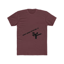 Dont Mess With Me T-shirt