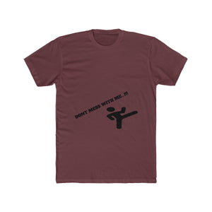 Dont Mess With Me T-shirt