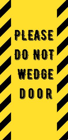 Please Do Not Wedge Door