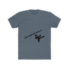 Dont Mess With Me T-shirt